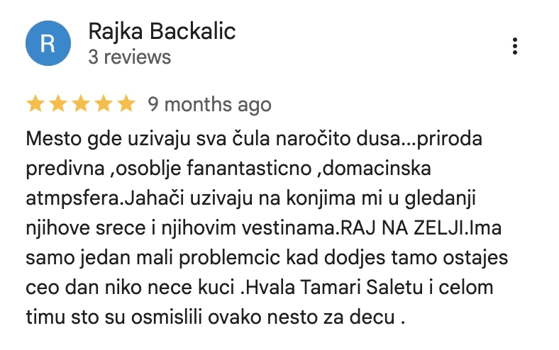 Google recenzija, Rajka Bačkalić: Mesto gde uživaju sva čula, naročito duša. Raj na zemlji.